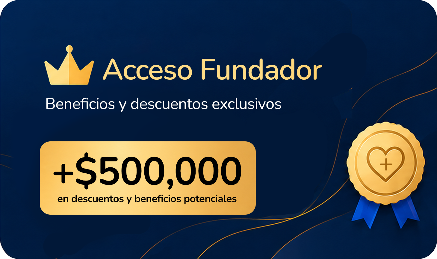 Acceso Fundador con beneficios y descuentos potenciales